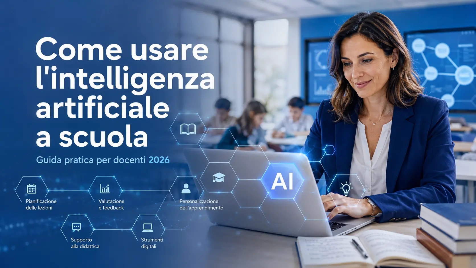 Come usare l'intelligenza artificiale a scuola: guida pratica per docenti 2026